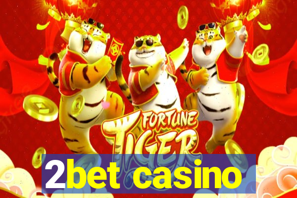 2bet casino